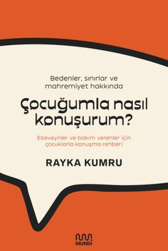 Bedenler, Sınırlar ve Mahremiyet Hakkında Çocuğumla Nasıl Konuşurum? R