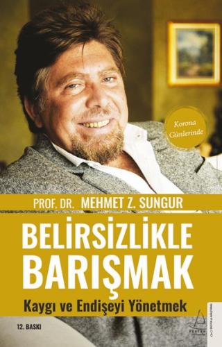 Belirsizlikle Barışmak Kaygı ve Endişeyi Yönetmek %14 indirimli Mehmet