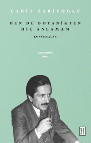 Ben de Botanikten Hiç Anlamam %17 indirimli Cahit Zarifoğlu