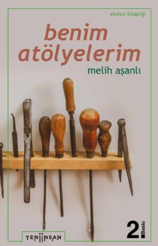 Benim Atölyelerim %15 indirimli Melih Aşanlı