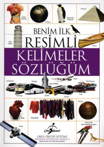 Benim İlk Resimli - Kelimeler Sözlüğüm Serdar Küçükdemirci