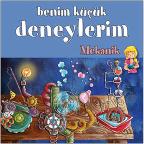 Benim Küçük Deneylerim - Mekanik %12 indirimli Melanie Perez