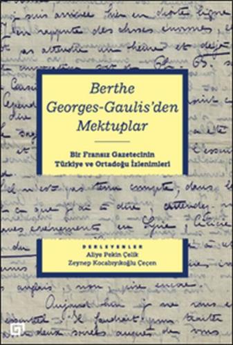 Berthe Georges-Gaulis'den Mektuplar %20 indirimli Aliye Pekin Çelik