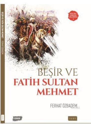 Beşir Ve Fatih Sultan Mehmet Ferhat Özbadem