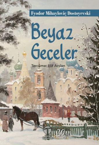 Beyaz Geceler Fyodor Mihayloviç Dostoyevski