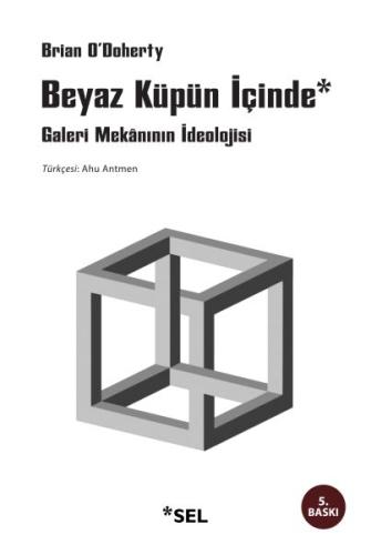 Beyaz Küpün İçinde Galeri Mekânının İdeolojisi %12 indirimli Brian O'D