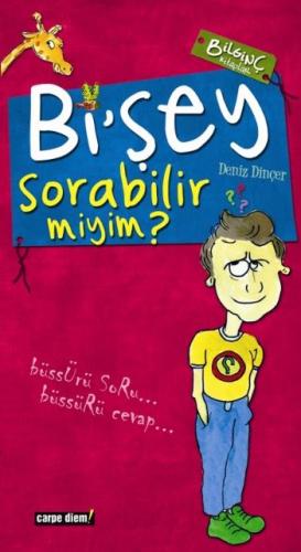 Bi’şey Sorabilir miyim ? Deniz Dinçer