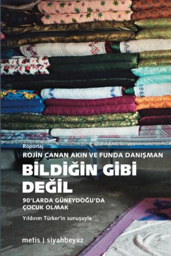 Bildiğin Gibi Değil 90'larda Güneydoğu'da Çocuk Olmak %10 indirimli Ro