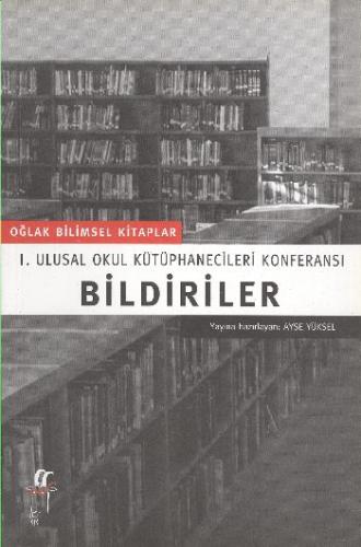 BildirilerI. Ulusal Okul Kütüphanecileri Konferansı %15 indirimli Kole