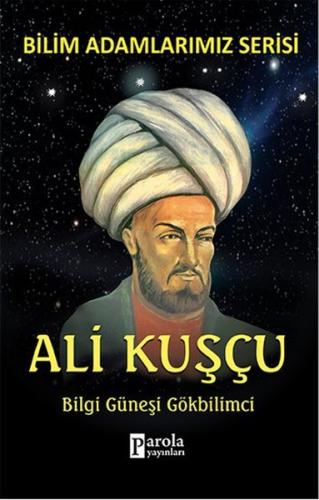 Bilim Adamlarımız Serisi - Ali Kuşçu %23 indirimli Ali Kuzu