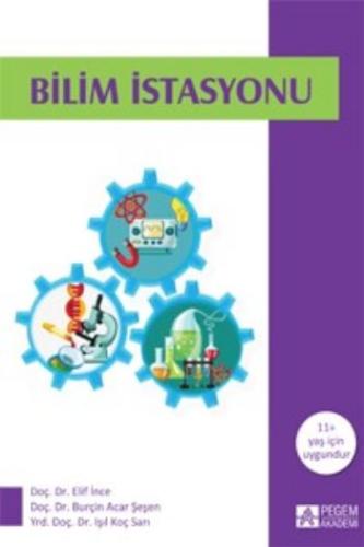 Bilim İstasyonu (11+ Yaş) Doç. Dr. Elif İnce