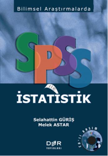 Bilimsel Araştırmalarda SPSS ile İstatistik Selahattin Güriş