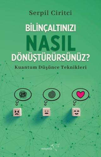 Bilinçaltınızı Nasıl Dönüştürürsünüz? %12 indirimli Serpil Ciritci