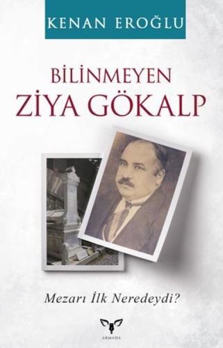 Bilinmeyen Ziya Gökalp %12 indirimli Kenan Eroğlu