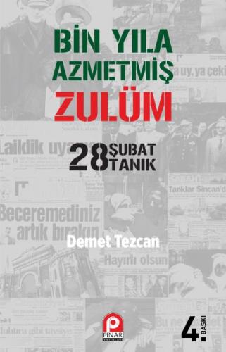 Bin Yıla Azmetmiş Zulüm 28 Şubat 28 Tanık %26 indirimli Demet Tezcan