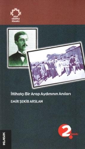 Bir Arap Aydınının Anıları %12 indirimli Emir Şekip Arslan