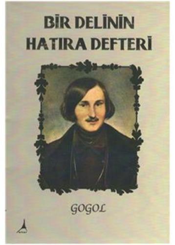 Bir Delinin Hatıra Defteri Nikolay Vasilyeviç Gogol