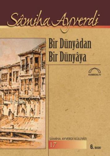 Bir Dünyadan Bir Dünyaya %15 indirimli Samiha Ayverdi