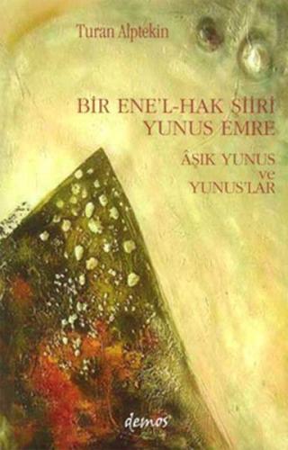 Bir Ene’l-Hak Şiiri Yunus Emre Aşık Yunus ve Yunuslar %12 indirimli Tu