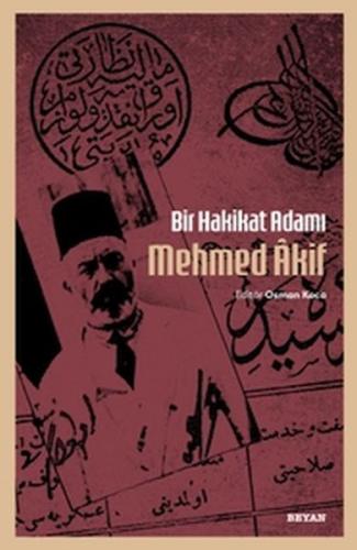 Bir Hakikat Adamı Mehmed Âkif Osman Koca