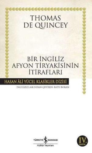 Bir İngiliz Afyon Tiryakisinin İtirafları - Hasan Ali Yücel Klasikleri