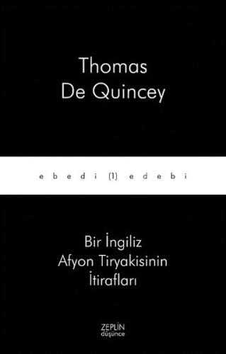 Bir İngiliz Afyon Tiryakisinin İtirafları Thomas De Quincey