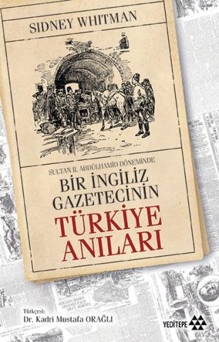 Bir İngiliz Gazetecinin Türkiye Anıları %14 indirimli Sidney Whitman