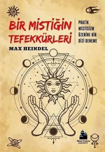 Bir Mistiğin Tefekkürleri - Pratik Mistisizm Üzerine Bir Deneme %15 in