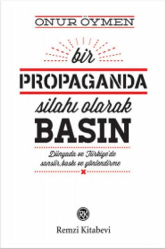 Bir Propaganda Silahı Olarak Basın %13 indirimli Onur Öymen