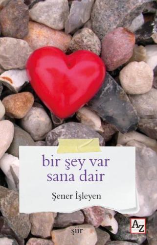 Bir Şey Var Sana Dair %23 indirimli Şener İşleyen