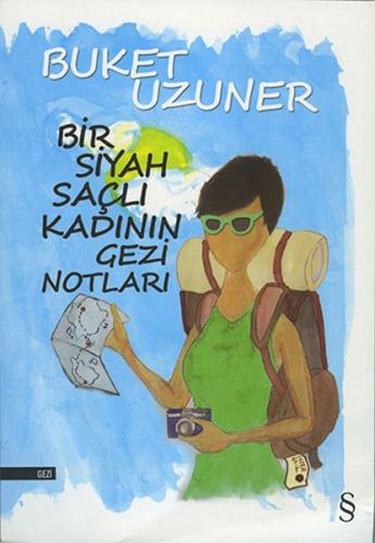 Bir Siyah Saçlı Kadının Gezi Notları %10 indirimli Buket Uzuner