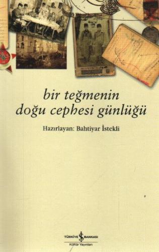 Bir Teğmenin Doğu Cephesi Günlüğü %31 indirimli Bahtiyar İstekli