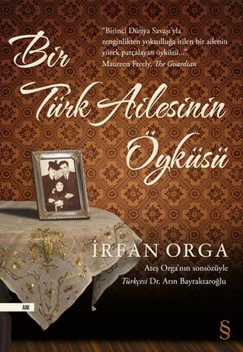 Bir Türk Ailesinin Öyküsü %10 indirimli İrfan Orga