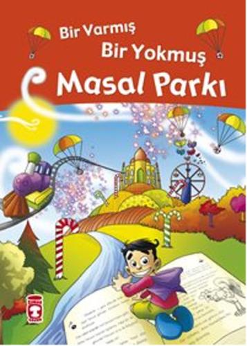 Bir Varmış Bir Yokmuş Masal Parkı (Ciltli) Nefise Atçakarlar