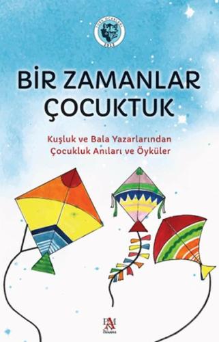 Bir Zamanlar Çocuktuk %22 indirimli Kolektif