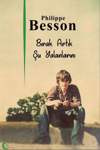 Bırak Artık Şu Yalanlarını Philippe Besson