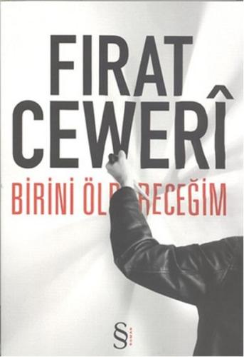 Birini Öldüreceğim Fırat Ceweri