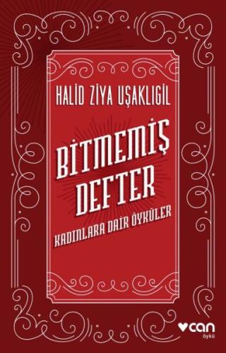 Bitmemiş Defter - Kadınlara Dair Öyküler %15 indirimli Halid Ziya Uşak