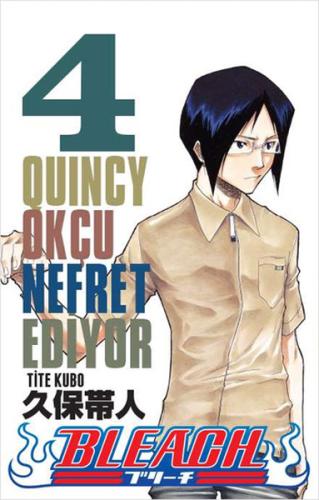 Bleach 04. Cilt - Quincy Okçu Nefret Ediyor %15 indirimli Tite Kubo