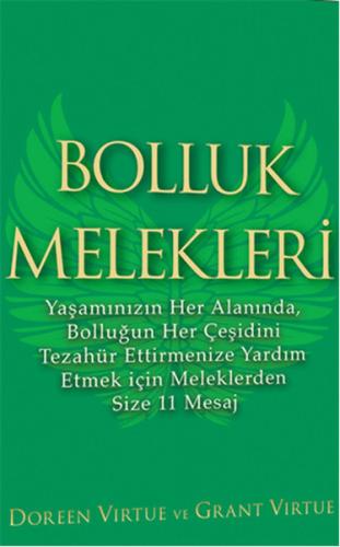 Bolluk Melekleri Yaşamınızın Her Alanında, Bolluğun Her Çeşidini Tezah