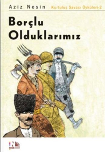 Borçlu Olduklarımız: Kurtuluş Savaşı Öyküleri-2 %10 indirimli Aziz Nes