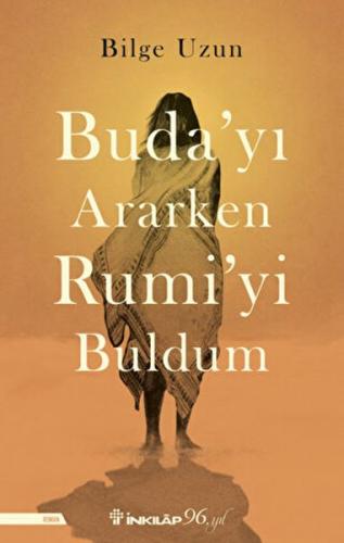 Buda'yı Ararken Rumi'yi Buldum %15 indirimli Bilge Uzun