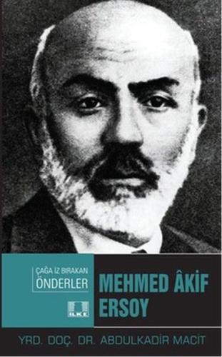 Çağa İz Bırakan Önderler - Mehmed Akif Ersoy %17 indirimli Abdulkadir 