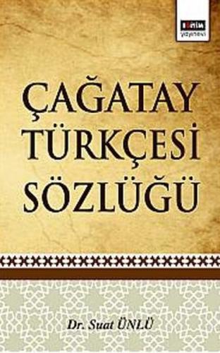 Çağatay Türkçesi Sözlüğü %3 indirimli Suat Ünlü