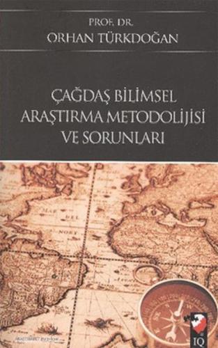 Çağdaş Bilimsel Araştırma Metodolojisi ve Sorunları Orhan Türkdoğan