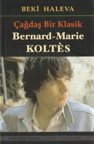 Çağdaş Bir Klasik Bernard Marie Koltes %15 indirimli Beki Haleva