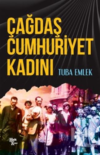 Çağdaş Cumhuriyet Kadını Tuba Emlek