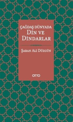 Çağdaş Dünyada Din ve Dindarlar %17 indirimli Şaban Ali Düzgün