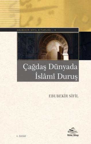 Çağdaş Dünyada İslâmî Duruş %20 indirimli Ebubekir Sifil