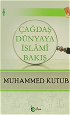 Çağdaş Dünyaya İslami Bakış %23 indirimli Muhammed Kutub